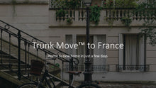 Load image into Gallery viewer, Déménagement international utilisant un conteneur Trünk France - Trünk Moves
