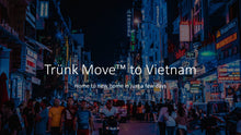 Load image into Gallery viewer, Déménagement international utilisant un conteneur Trünk France - Trünk Moves
